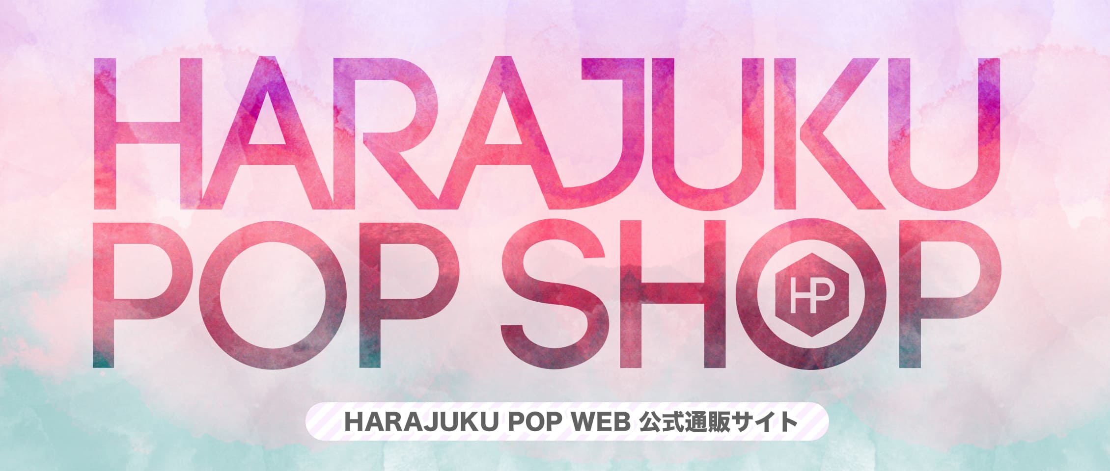 HARAJUKU POP SHOP オープン